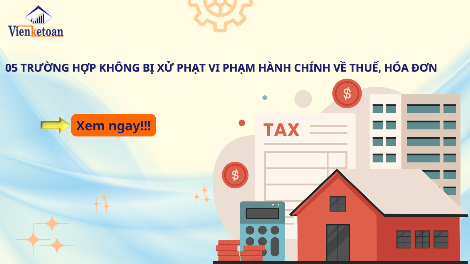 05 Trường Hợp Không Bị Xử Phạt Vi Phạm Hành Chính Về Thuế, Hóa Đơn